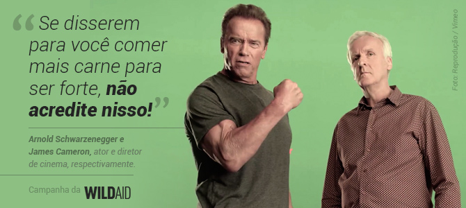 Arnold Schwarzenegger e James Cameron se unem e pedem a diminuição de produtos animais